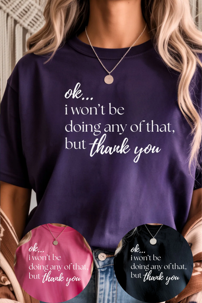 But, Thank You Graphic Tee