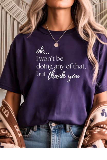 But, Thank You Graphic Tee