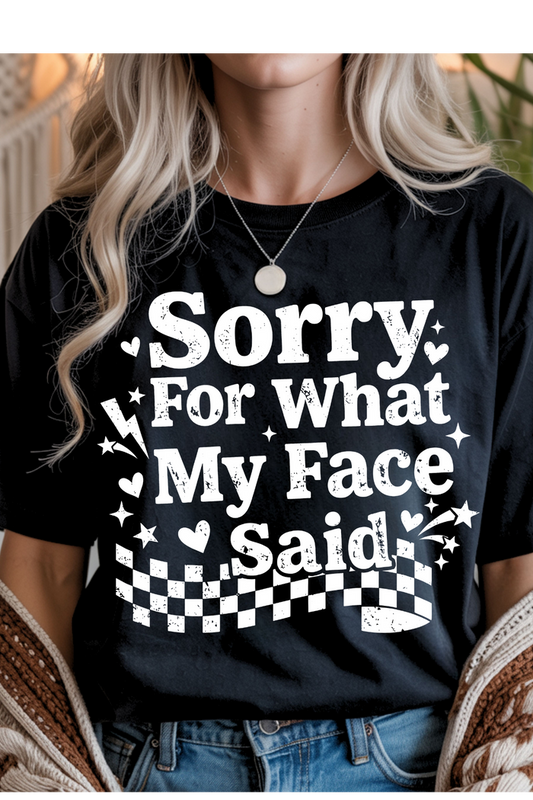 My Face Said Graphic Tee