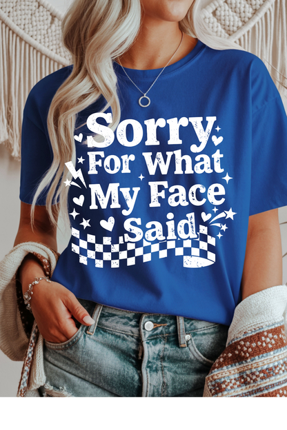 My Face Said Graphic Tee