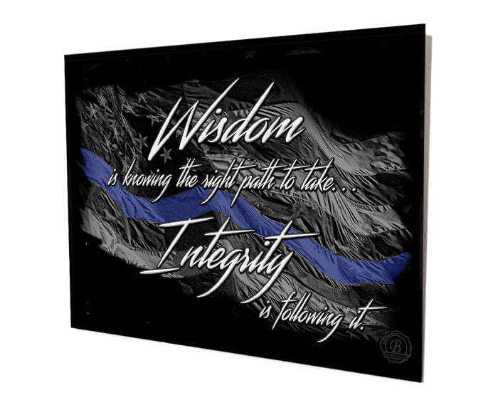 Wisdom Integrity Thin Blue Line Aluminum Stand Off Wall Decor
